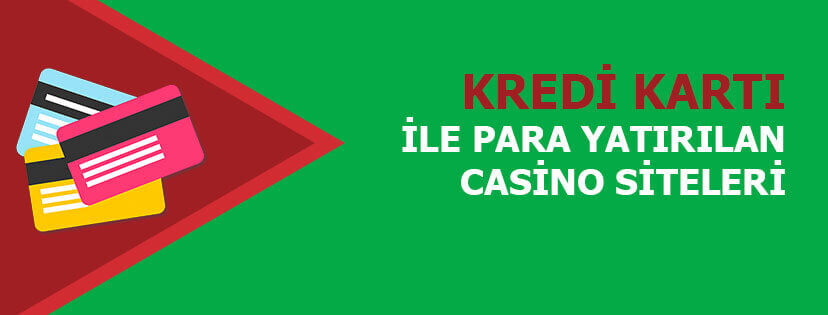 Kredi kartı kabul eden casino siteleri