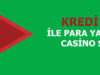 Kredi Kartı Kabul Eden Canlı Casino Siteleri